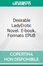 Desirable LadyErotic Novel. E-book. Formato EPUB ebook di Frankie Stephens