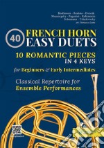 10 Romantic Pieces for French Horn DuetEasy to Intermediate. E-book. Formato Mobipocket