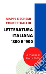 Mappe concettuali Letteratura italiana '800 e '900. E-book. Formato EPUB ebook