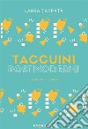 Taccuini postmoderniDialoghi e pensieri. E-book. Formato EPUB ebook di Laura Tappatà