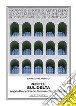 Notte sul deltaAngelo Brunetti detto Ciceruacchio, 1800-1849. E-book. Formato EPUB