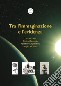 Tra l'immaginazione e l'evidenza. E-book. Formato EPUB ebook di Claudio Mollo