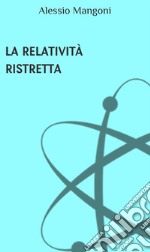 La relatività ristretta. E-book. Formato EPUB ebook