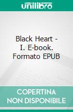 Black Heart - I. E-book. Formato EPUB ebook di Lauren Lewis