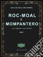 Roc-Moal e Mompantero (sue leggende e suoi abitanti). E-book. Formato EPUB ebook