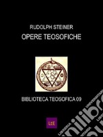 Opere teosofiche. E-book. Formato EPUB