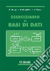 Eserciziario di basi di dati. E-book. Formato PDF ebook