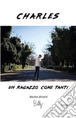 Charles - Un ragazzo come tanti. E-book. Formato Mobipocket ebook