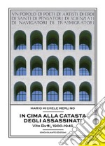 In cima alla pila degli assassinatiVito Butti, 1900-1945. E-book. Formato Mobipocket ebook