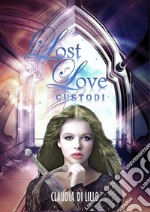 Lost LoveCustodi Vol. II. E-book. Formato EPUB