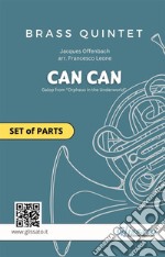 Brass Quintet &quot;Can Can&quot; (set of parts)Galop from “Orpheus in the Underworld”. E-book. Formato EPUB