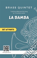 Brass Quintet set of parts &quot;La Bamba&quot;for intermediate. E-book. Formato PDF ebook