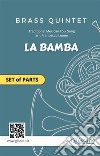 Brass Quintet set of parts "La Bamba"for intermediate. E-book. Formato PDF ebook di Mexican Traditional