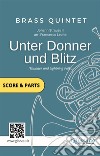 Unter Donner und Blitz - brass quintet - Set of PARTSThunder and Lightning Polka. E-book. Formato PDF ebook di Johann Strauss