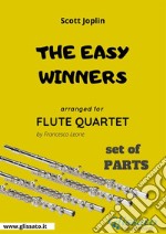 The Easy Winners - Flute Quartet set of PARTS. E-book. Formato PDF ebook