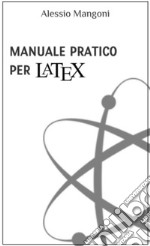 Manuale pratico per LaTeX. E-book. Formato EPUB ebook