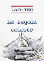 La regola celeste. E-book. Formato EPUB