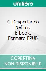 O Despertar do Nefilim. E-book. Formato EPUB