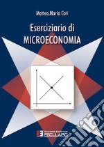 Eserciziario di Microeconomia. E-book. Formato PDF ebook