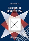 Eserciziario di Microeconomia. E-book. Formato PDF ebook