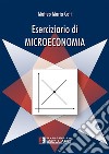 Eserciziario di Microeconomia. E-book. Formato PDF ebook di Matteo Maria Cati