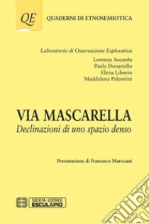 Via Mascarella. Declinazioni di uno spazio denso. E-book. Formato PDF ebook di Lorenza Accardo