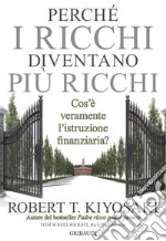 Perche_i_ricchi_diventano_piu_ricchiCos'è veramente l'istruzione finanziaria. E-book. Formato EPUB ebook