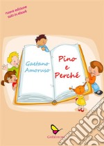 Pino e Perché. E-book. Formato EPUB ebook