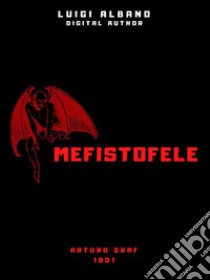 Mefistofele. E-book. Formato EPUB ebook di Arturo Graf