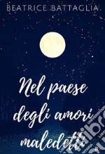 Nel paese degli amori maledetti. E-book. Formato EPUB ebook