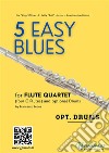 Drums optional part &quot;5 Easy Blues&quot; Flute Quartetfor beginners. E-book. Formato Mobipocket ebook