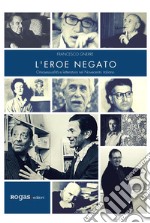 L'eroe negatoOmosessualità e letteratura nel Novecento italiano. E-book. Formato EPUB ebook