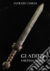 Gladius. L&apos;ultima Roma. E-book. Formato EPUB ebook