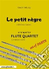 Le petit nègre - Flute Quartet set of PARTSChildren's Corner . E-book. Formato PDF ebook