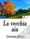 La vecchia aia . E-book. Formato Mobipocket ebook