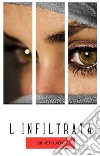 L'infiltrataIl commissario Risso. E-book. Formato EPUB ebook di Silver lady