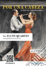 Flute Quartet &quot;Por una cabeza&quot; (set of parts)tango. E-book. Formato EPUB ebook