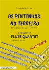 Os Pintinhos no Terreiro - Flute Quartet set of PARTS( The chicks in the yard) - Chorinho. E-book. Formato PDF ebook