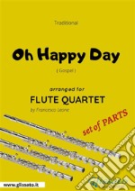 Oh Happy Day - Flute Quartet set of PARTSGospel. E-book. Formato PDF ebook