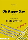 Oh Happy Day - Flute Quartet set of PARTSGospel. E-book. Formato PDF ebook