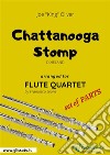 Chattanooga Stomp - Flute Quartet set of PARTSDixieland. E-book. Formato PDF ebook