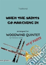 When the saints go marching in - Woodwind Quintet set of PARTS. E-book. Formato PDF ebook