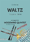 Coppélia Waltz - Woodwind Quintet set of PARTSCoppélia ballet. E-book. Formato PDF ebook