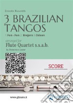 Flute Quartet score: Three Brazilian Tangos1.Fon - Fon 2. Brejero 3.Odeon. E-book. Formato PDF ebook