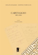 Donato Di Marzo – Giustino Fortunato. Carteggio 1891-1910. E-book. Formato EPUB ebook