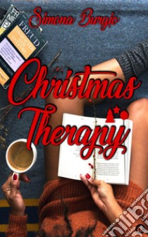 Christmas Therapy. E-book. Formato EPUB ebook di Simona Burgio
