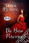 Un Beso Perverso. E-book. Formato EPUB ebook