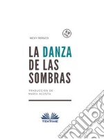 La Danza De Las Sombrasazul. E-book. Formato EPUB ebook