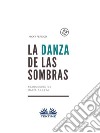 La Danza De Las Sombrasazul. E-book. Formato EPUB ebook