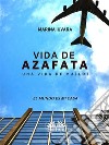 Vida De AzafataUna Vida De Vuelos. E-book. Formato EPUB ebook di Marina Iuvara